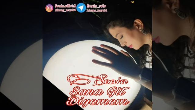 سونیا - سانا گیت دیمم Sonia - Sana Git Diyemem смотреть онлайн
