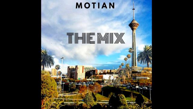 MOTIAN - THE MIX (Farsi/English) (Summer Jam)