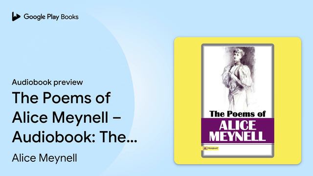 The Poems of Alice Meynell – Audiobook: The… by Alice Meynell · Audiobook preview смотреть онлайн