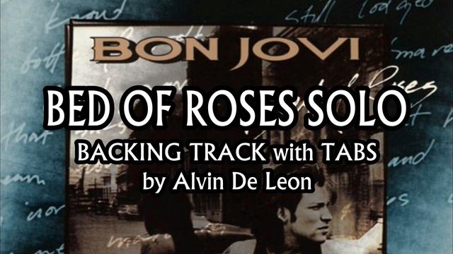 BON JOVI | BED OF ROSES GUITAR SOLO with TABS and BACKING TRACK | ALVIN DE LEON (2019) смотреть онлайн