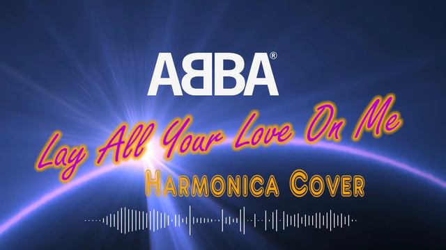 Lay All Your Love On Me (ABBA) Harmonica cover смотреть онлайн