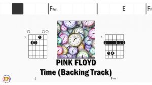PINK FLOYD   Time Backing Track FCN GUITAR CHORDS & LYRICS