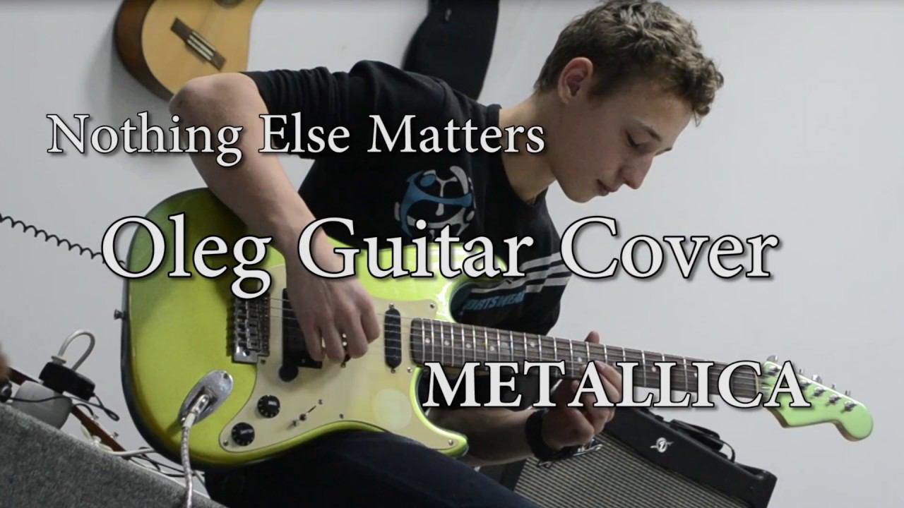Nothing else matters Oleg guitar cover + Solo смотреть онлайн