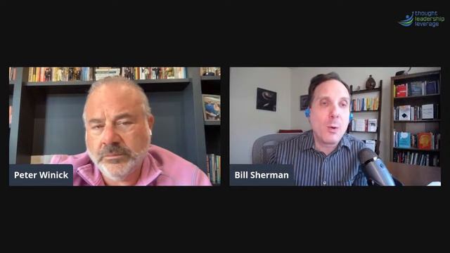 Leveraging Thought Leadership Live featuring Peter Winick and Bill Sherman смотреть онлайн