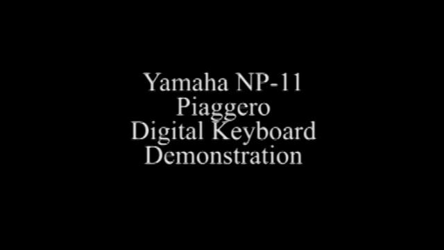 Yamaha NP-11 Piaggero Digital Keyboard Demonstration.flv смотреть онлайн