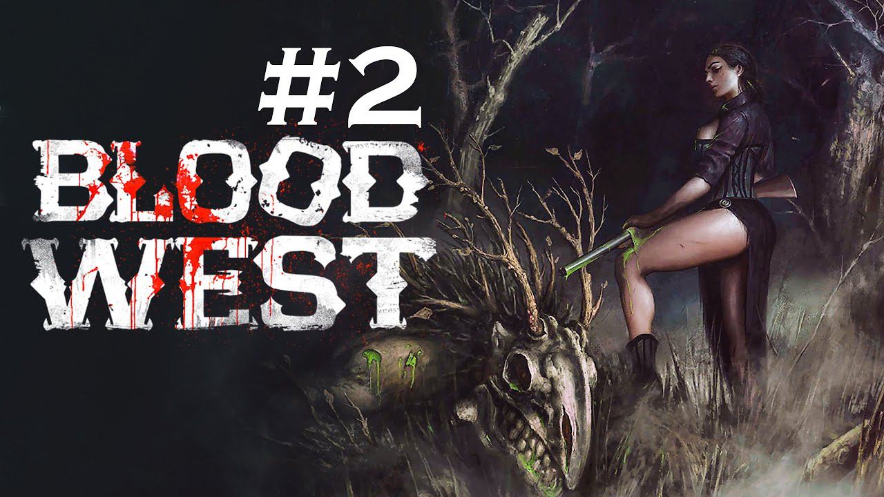 BLOOD WEST #2