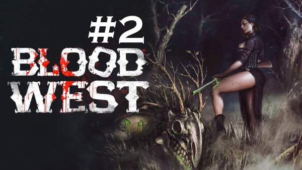BLOOD WEST #2