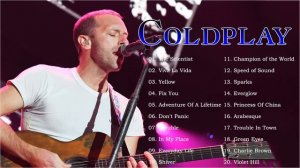 Coldplay Greatest Hits Full Album | Best Songs Of Coldplay Playlist
