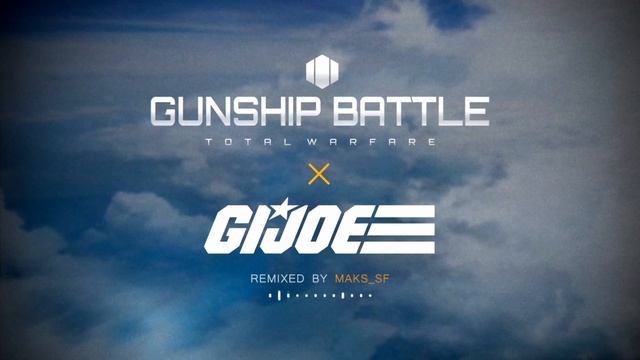 Gunship Battle x G.I. JOE (BGM Gameplay Theme by Maks_SF) смотреть онлайн