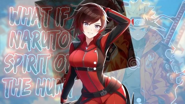 What If Naruto Was In RWBY | Spirit Of The Hunt | PART 1