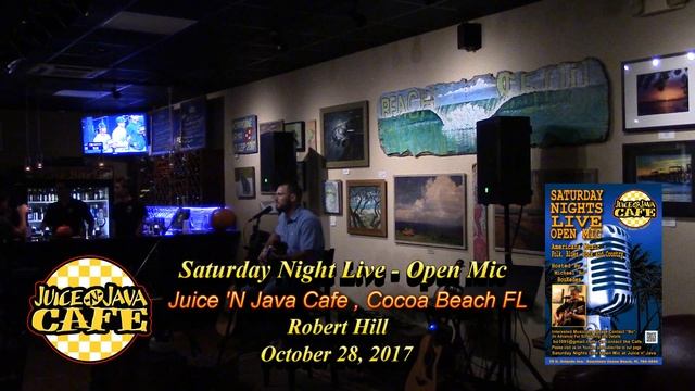 Robert Hill @ Juice 'N Java Cafe Open Mic 10.28.17 смотреть онлайн