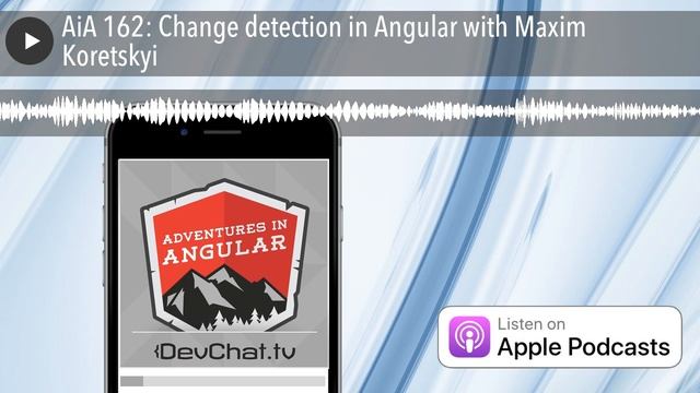 AiA 162: Change detection in Angular with Maxim Koretskyi смотреть онлайн