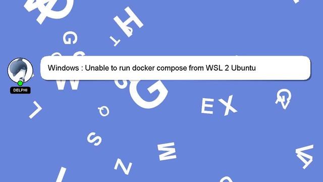 Windows : Unable to run docker compose from WSL 2 Ubuntu смотреть онлайн