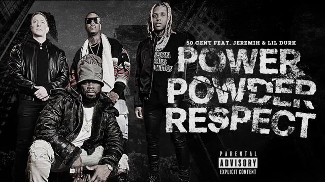 50 Cent - Power Powder Respect (Audio) Ft. Lil Durk, Jeremih