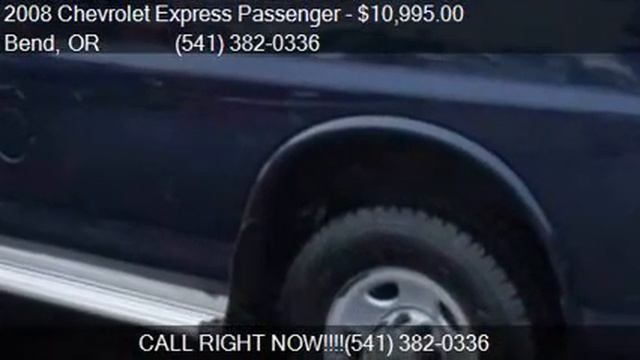 2008 Chevrolet Express Passenger LS 3500 For Sale In Bend, O