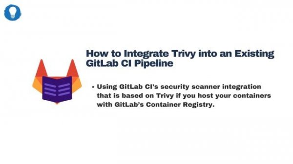 How to Set up Trivy Scanner in GitLab CI: The Complete Guide