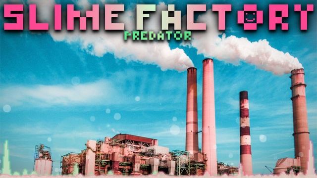 Slime Factory ♪ смотреть онлайн
