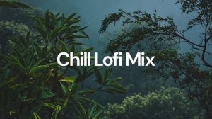 Chill Lofi Mix [chill lo-fi hip hop beats]. Лофи музыка