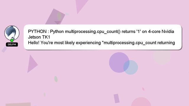 PYTHON : Python multiprocessing.cpu_count() returns '1' on 4-core Nvidia Jetson TK1 смотреть онлайн