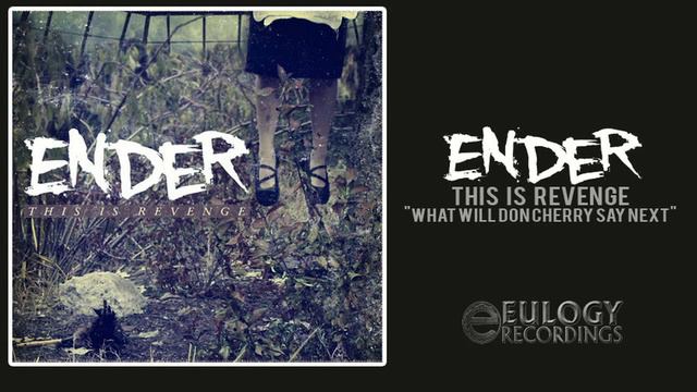 Ender - What Will Don Cherry Say Next смотреть онлайн