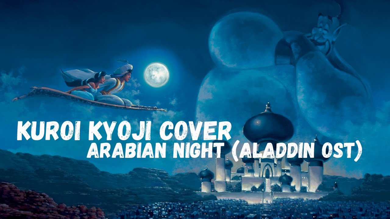 KUROI KYOJI - Arabian Nights (Aladdin COVER)