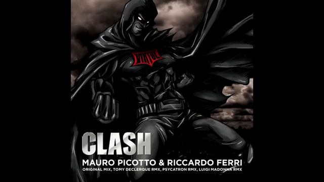 Mauro Picotto, Riccardo Ferri - Clash (Psycatron Remix) смотреть онлайн