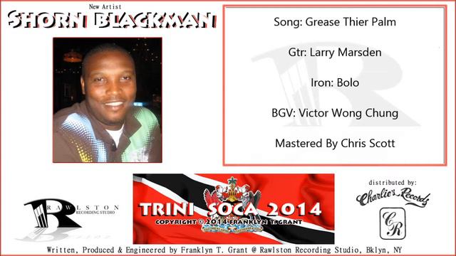 Shorn Blackman - Grease Their Palms - Soca 2014 смотреть онлайн