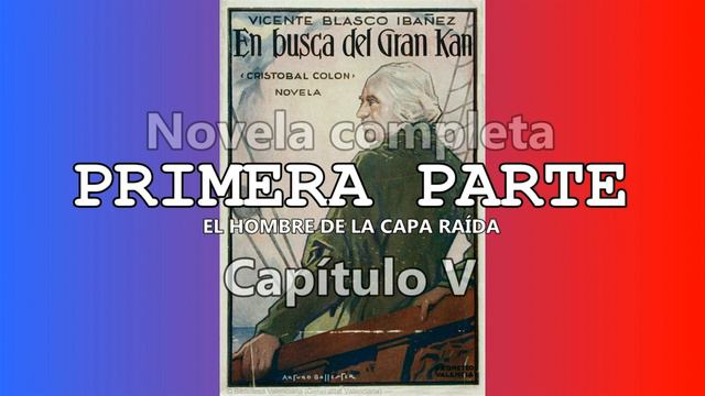 Audiolibro - EN BUSCA DEL GRAN KAN - V. BLASCO IBÁÑEZ - Primera parte - Capítulos IV-V-VI смотреть онлайн