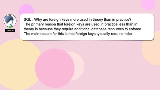 SQL : Why are foreign keys more used in theory than in practice? смотреть онлайн