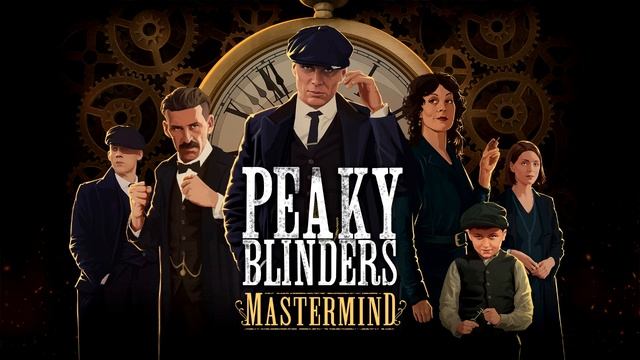 Peaky Blinders: Mastermind Soundtrack - Reveller смотреть онлайн