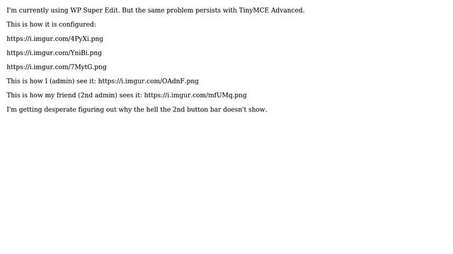 Wordpress: 2nd button row from WP Super Edit or TinyMCE Advanced doesn't show to 2nd admin смотреть онлайн