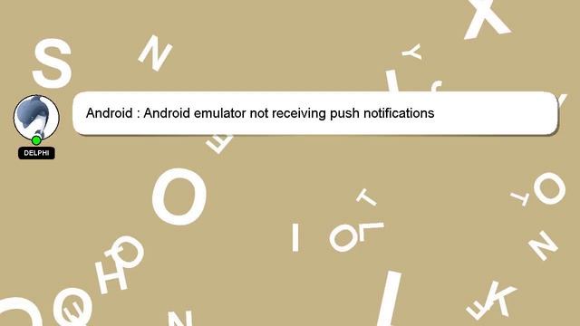 Android : Android emulator not receiving push notifications смотреть онлайн
