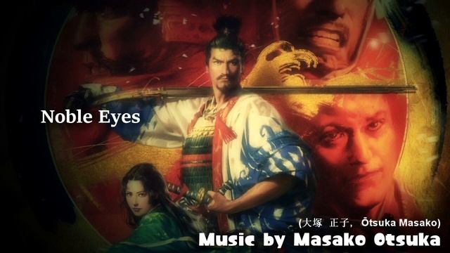 BGM: Noble Eyes (Nobunaga's Ambition: Taishi) смотреть онлайн