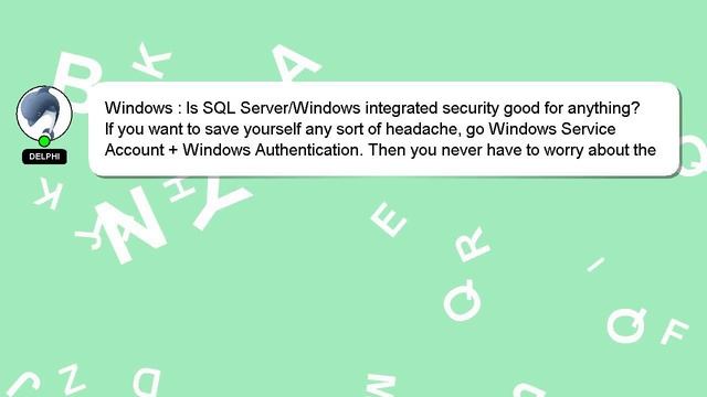 Windows : Is SQL Server/Windows integrated security good for anything? смотреть онлайн