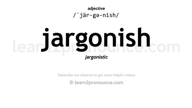 Pronunciation of Jargonish | Definition of Jargonish смотреть онлайн