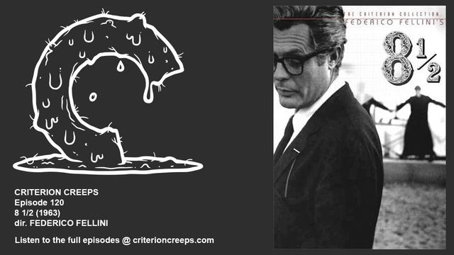 Criterion Creeps Ep. 120: 8 1/2 смотреть онлайн