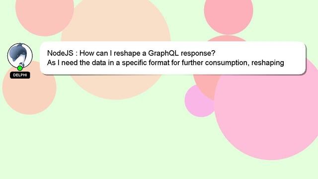 NodeJS : How can I reshape a GraphQL response? смотреть онлайн