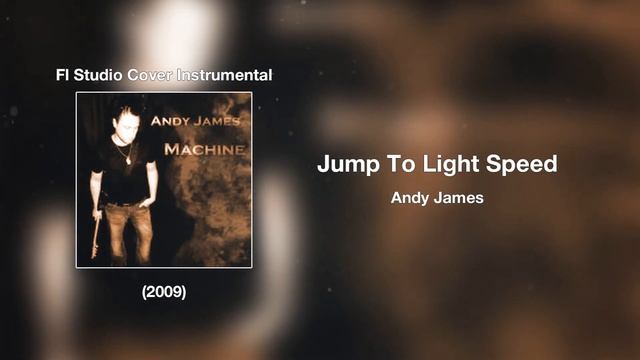 Andy James - Jump To Light Speed (Fl Studio Cover Instrumental) смотреть онлайн