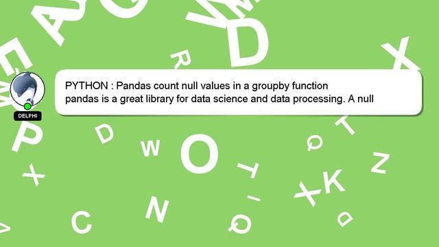 PYTHON : Pandas count null values in a groupby function смотреть онлайн