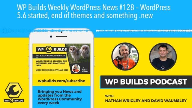 WP Builds Weekly WordPress News #128 – WordPress 5.6 started, end of themes and something .new смотреть онлайн