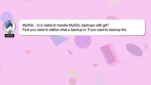 MySQL : Is it viable to handle MySQL backups with git? смотреть онлайн