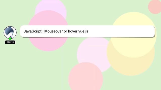 JavaScript : Mouseover or hover vue.js смотреть онлайн