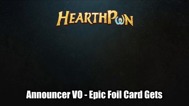 Hearthstone Announcer: Epic Foil Card Get (Multilingual) смотреть онлайн