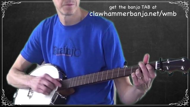 Clawhammer Banjo - Song (and Tab) of the Week: "Worried Man Blues" смотреть онлайн