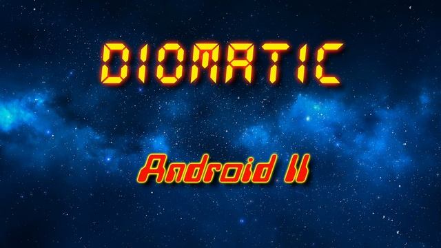 Diomatic - Android II (Electro/Breakbeat) смотреть онлайн