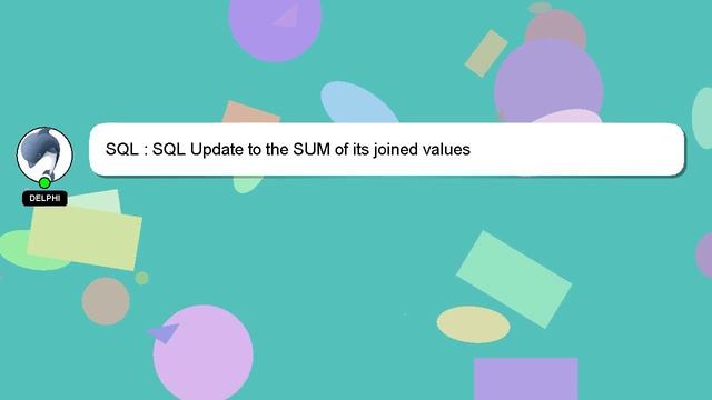 SQL : SQL Update to the SUM of its joined values смотреть онлайн