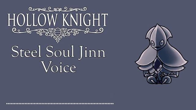 Hollow knight steel soul jinn voice смотреть онлайн