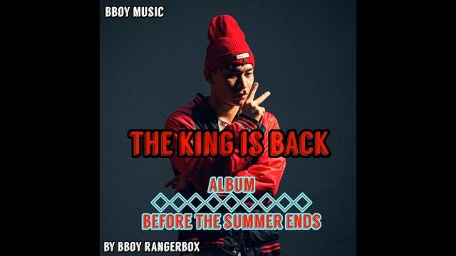 BBOY MUSIC - THE KING IS BACK (BY BBOY RANGERBOX) смотреть онлайн