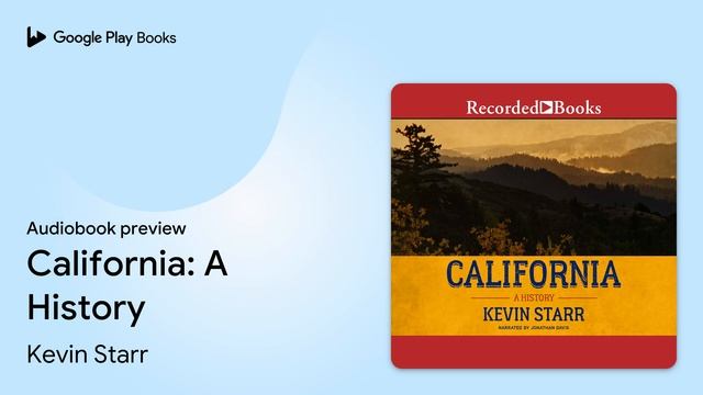 California: A History by Kevin Starr · Audiobook preview смотреть онлайн
