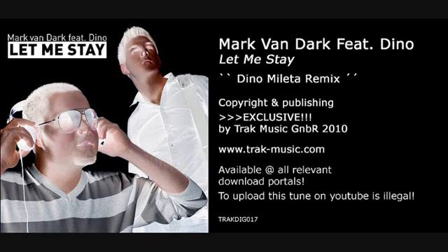 Mark Van Dark Feat. Dino - Let Me Stay (Dino Mileta Remix) смотреть онлайн